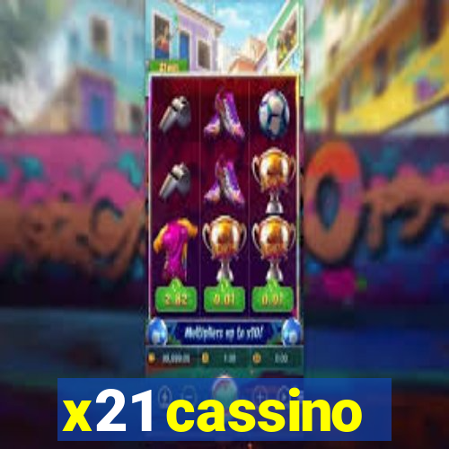 x21 cassino